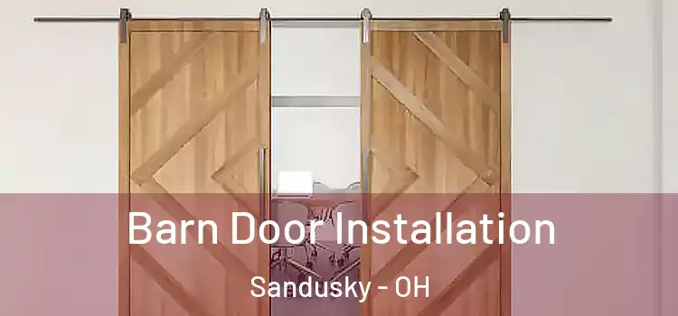 Barn Door Installation Sandusky - OH